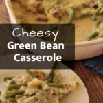 cheesy green bean casserole