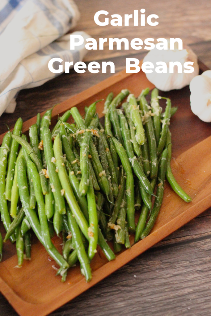 Green beans with toasted garlic and parmesan cheese