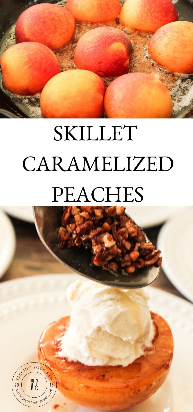 peaches in a pan on top and spooning toasted pecans over a peach on the bottom