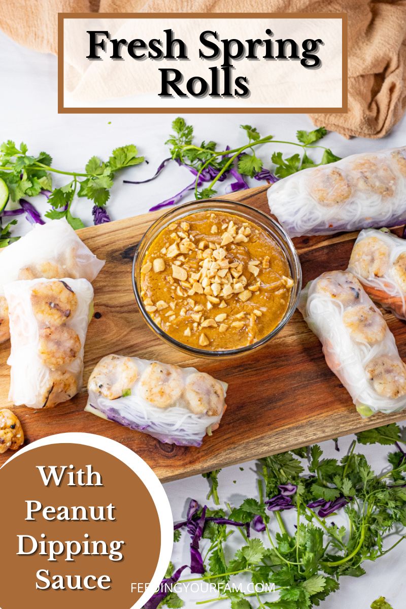 Fresh Spring Rolls with a super easy peanut sauce are loaded with shrimp, vegetables and rice noodles for a delicious and refreshing appetizer or serve as the main dish.